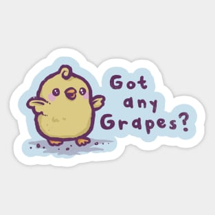 Got any Grapes? Sticker